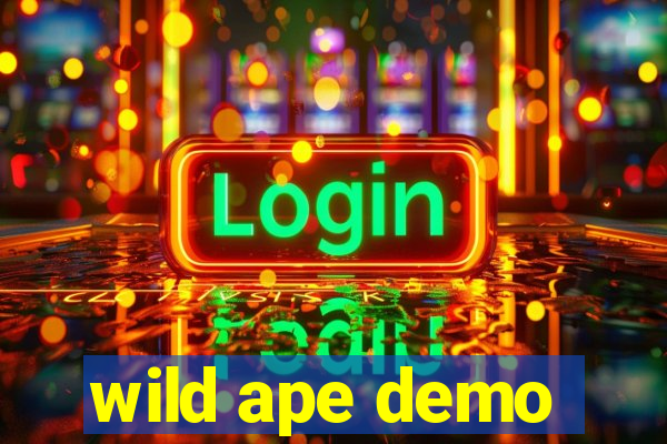 wild ape demo